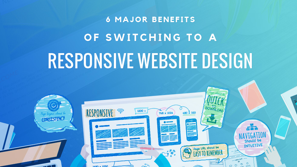 6 Major benefits of Switching to a Responsive Website Design