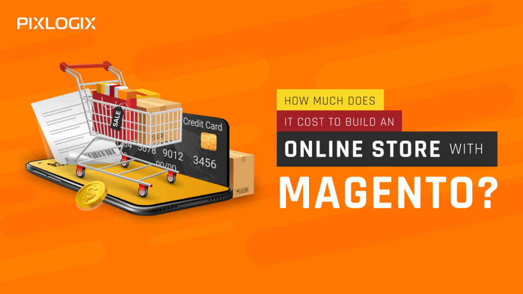 how-much-does-it-cost-to-build-an-online-store-with-magento