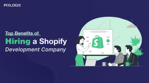 Top Benefits of Hiring a Shopify Development Company